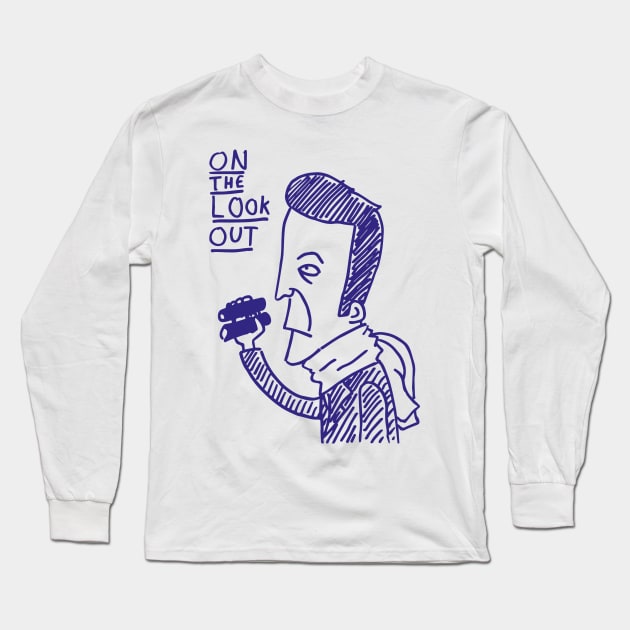 On the lookout Long Sleeve T-Shirt by jonaspelzer